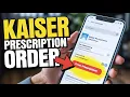 How to Order Prescriptions Through Kaiser Permanente Portal - Pharmacy Guide