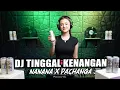 Download Lagu DJ BREAKBEAT TINGGAL KENANGAN ✘ PACHANGA REMIX VIRAL TIKTOK 2023 DJ AYUDIA