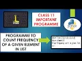 PROGRAM TO COUNT FREQUENCY OF A GIVEN ELEMENT IN LIST