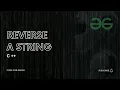 Reverse a String Fully Solved School Level Geeks for Geeks C