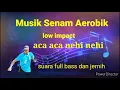 Download Lagu Musik Senam Aerobik low impact aca aca nehi nehi
