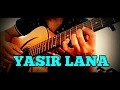 YASIR LANA 🎸Fingerstyle Guitar Cover (Akustik Gitar).