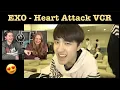 EXO - Heart Attack VCR (Korean \u0026 Chinese Versions)