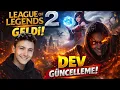 Lagu LEAGUE OF LEGENDS 2 GELDİ! 😱 DEV GÜNCELLEME HER ŞEY DEĞİŞTİ