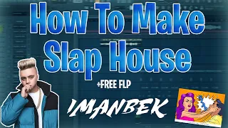 how to make slap house brazilian bass imanbek car music style flp