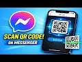 How To Scan QR Code On Messenger UPDATED