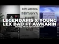 Download Lagu DJ LEGENDARIS X YOUNG LEX BAD FT AWKARIN BY Zen5EMBE | VIRAL TIKTOK TERBARU 2025