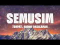 Tohpati, Nadhif Basalamah - Semusim (Lirik Lagu)