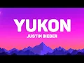 Download Lagu Justin Bieber - Yukon (Lyrics)