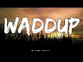 Waddup Lyrics by PGF Nuk
