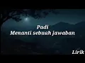 Download Lagu Menanti Sebuah Jawaban - Padi - Lirik