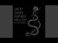 Download Lagu DROP SNAKE ANTHEM MELODY