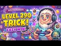 Yummy yummy candy crush game Level 290