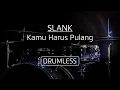 Download Lagu Drumless - Slank | Kamu Harus Pulang