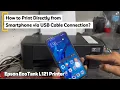 How to Print Directly from Smartphone via USB Cable Connection EPSON EcoTank L121 Printer