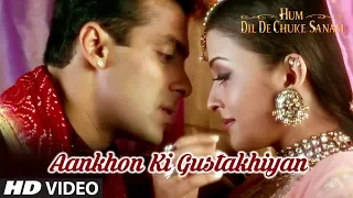Aankhon Ki Gustakhiyan Full Song Hum Dil De Chuke Sanam Kavita K Kumar Sanu Aishwarya Salman K 