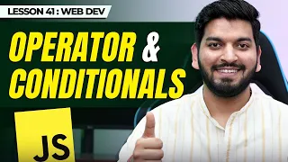 Operators Conditionals in JavaScript JavaScript Series 2024