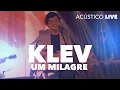 Download Lagu Klev - Um Milagre | Acústico Live - Melhores Momentos