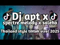 Download Lagu DJ APT X SPECTRE MELODY x SALEHO (THAILAND STYLE) TIKTOK VIRAL 2025 | DJ MICHAEL TINO REMIX