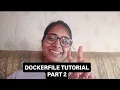 Dockerfile Tutorial Part 2