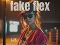Lagu FAKE FLEX - LUX RYTHM | Official Ai Music