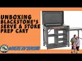 Unboxing Blackstone s Serve Store Prep Cart