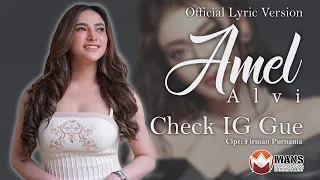 Download Amel Alvi - Check IG Gue | Official Lyric Video MP3