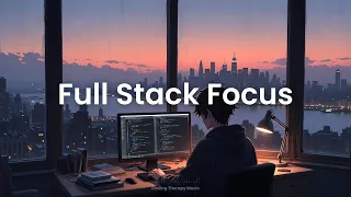Full Stack Focus - Coding Music for Deep Work