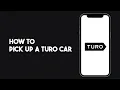 How to Pick Up a Turo Car