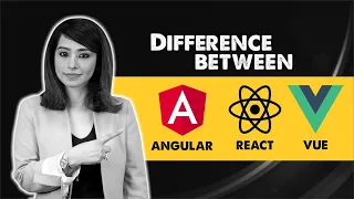 Difference Between angular react and VUE Angular React VUE comparison Angular vs React vs VUE