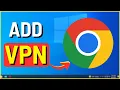 How To Add VPN Extensions To Google Chrome Browser