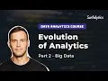 Evolution of analytics Part 2 Module 1 Surfalytics