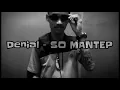 Download Lagu DENIAL - SO MANTEP