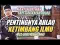 Download Lagu Uje. Sombongnya Orang Berilmu. Ahlaq Jauh Lebih Penting