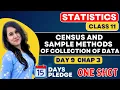Census and Sample Methods of Collection of Data ONE SHOT Statistics Class 11 Chapter - 3
