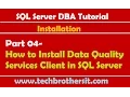 SQL Server DBA Tutorial 04 - How to Install Data Quality Services Client in SQL Server