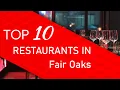 Top 10 best Restaurants in Fair Oaks California