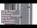 The Keter Manor 4x6 shed My thoughts and review