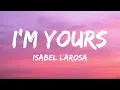 Isabel LaRosa - i'm yours sped up (Lyrics)