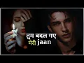 Download Lagu Tum badal gaye ho meri jaan😭 || shayari status|| sad status|| breakup shayari||