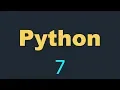 Python Tutorial for Beginners - 7
