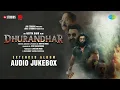 Lagu Dhurandhar - Extended Album | Ranveer Singh, Shashwat Sachdev, Akshaye, Sanjay, R. Madhavan, Arjun