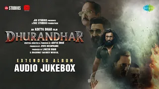 Dhurandhar - Extended Album | Ranveer Singh, Shashwat Sachdev, Akshaye, Sanjay, R. Madhavan, Arjun