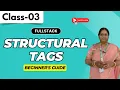 FullStack Class 03 Structural Tags Beginner s Guide