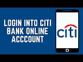How To Login To Citibank Online Banking Account 2024 Citibank Net Banking Login FULL GUIDE