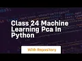 Class 24 machine learning pca in python