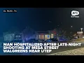 Man hospitalized after late-night shooting at Mesa Street Walgreens near UTEP