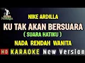 Lagu SUARA HATIKU - NIKE ARDILLA - KARAOKE NADA RENDAH WANITA / CEWEK