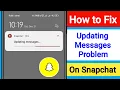 Fix Snapchat Updating Messages Notification Problem Solve