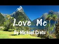 Download Lagu Love Me - by Michael Cretu